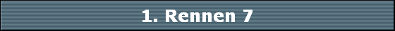 1. Rennen 7
