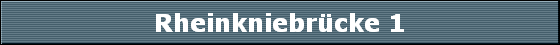 Rheinkniebr�cke 1