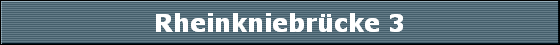 Rheinkniebr�cke 3